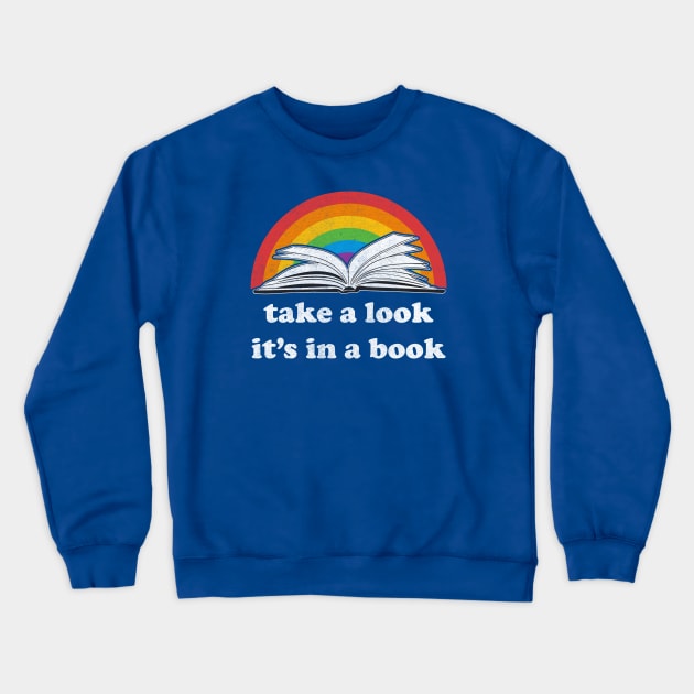 Take a Look, it's In a Book Reading Rainbow Crewneck Sweatshirt by KellyDesignCompany